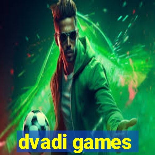 dvadi games